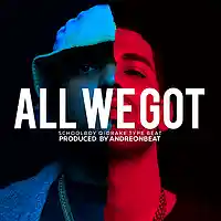 Picture for song 'All We Got' by artist 'AndreOnBeat'