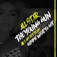 Picture for song '03 ALLSTAR - Gimme What Ya Got' by artist 'ALLSTAR THE YOUNG GUN'