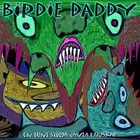 Picture for song 'En Bunt Storda Javla Fanskap' by artist 'Birdie Daddy'