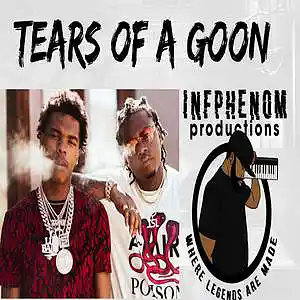 Picture for song 'Tears Of A Goon Lil Baby X Gunna Type Beat)Fire!' by artist 'InfPhenom'