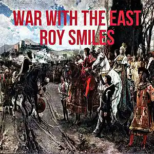 Picture for song 'War With The East - Roy Smiles' by artist 'Roy Smiles'