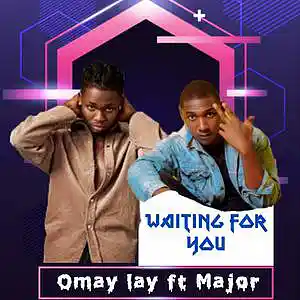 Picture for song 'Omay lay ft major _ waiting for you' by artist 'Digitalpromote'