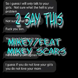 Picture for song 'To Say This' by artist 'Mikey Scars'