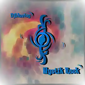 Picture for song 'Mystik Rock' by artist 'DjBlueFog'
