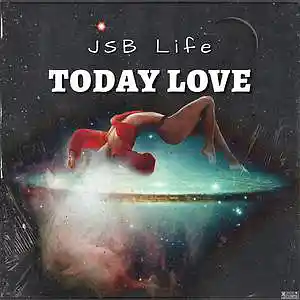 Picture for song 'Today Love' by artist 'JSB Life'