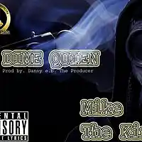 Picture for song 'Mike The King - Dime Quien (prod by danny eb)' by artist 'Mike The King'