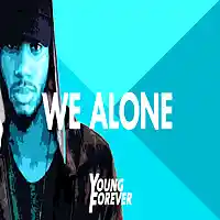 Picture for song 'We Alone (Young Forever Beats x Cast Beats)' by artist 'Young Forever Beats'