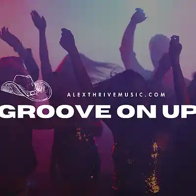 Picture for song 'Groove On Up (Country Electro Type Beat)' by artist 'Alex Thrive Music'