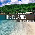 Picture for song 'The Islands | Non Profit DL' by artist 'BLACKxOUT BEATS'