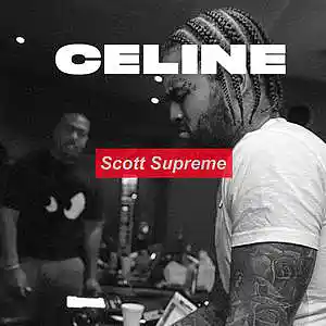Picture for song 'CELINE (BUY 1 GET 1 FREE)' by artist 'Scott Supreme'