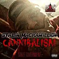 Picture for song 'Cannibalism(Clean Version)' by artist 'Stalin B'Goods Mackamillion(US)'