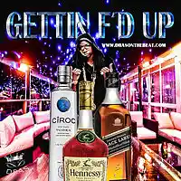 Picture for song '*2CHAINZ* Gettin Fd Up' by artist 'Dras On The Beat'