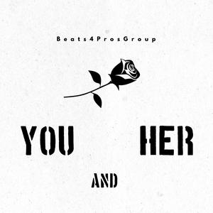 Picture for song 'You & Her' by artist 'Beats by Pixel'