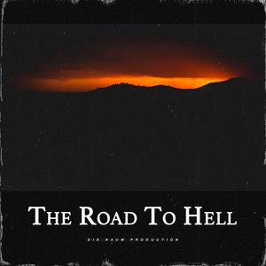 Picture for song 'THE ROAD TO HELL (Horror X Underground Beat)' by artist 'Die Naum Production'