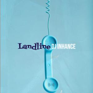 Picture for song 'Landline' by artist 'DJ Inhance'