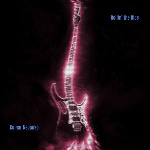 Picture for song 'Rollin' the Dice' by artist 'Komar NeJanko'