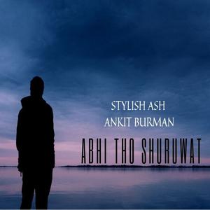Picture for song 'Abhi Tho Shuruwat hai' by artist 'stylish ash'