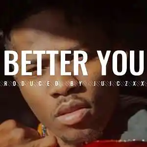 Picture for song 'Better you' by artist 'JuiczXxx'
