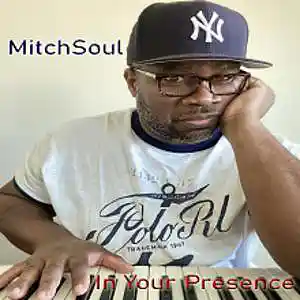 Picture for song 'In Your Presence' by artist 'MitchSoul'
