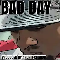 Picture for song 'BAD DAY' by artist 'Ardrik Charod'