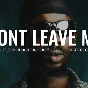 Picture for song 'Dont Leave Me' by artist 'JuiczXxx'
