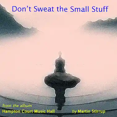Picture for song 'HC02 Dont Sweat the Small Stuff' by artist 'martin stirrup'