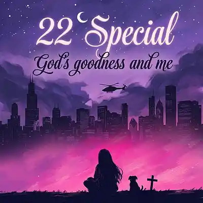 Picture for song 'God's goodness and me.' by artist '22 SPECIAL'