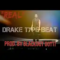 Picture for song '*Drake* REAL (3 Leases for $9.97!)' by artist 'Blackout Gotti Beats'