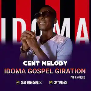 Picture for song 'Cent melody_ IDOMA GOSPEL GRTN' by artist 'Cent Melodymusic'
