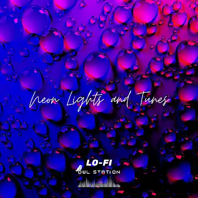 Picture for song 'Neon Lights and Tunes' by artist 'Lo-Fi Owl Station'