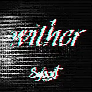 Picture for song 'Wither' by artist 'Sylxnt'