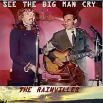 Picture for song 'See The Big Man Cry - 1970' by artist 'The Rainvilles'