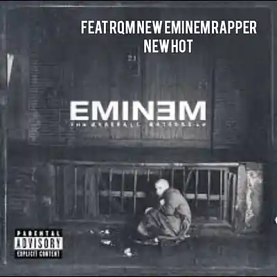 Picture for song 'thewayiamfeatrqmneweminemrappernewhotbrandnewpopul' by artist 'Eminem 2'