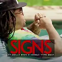 Picture for song 'Signs / TyDolla$ign' by artist 'XaviorJordan'