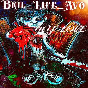 Picture for song 'MY LOVE' by artist 'BriL-LifeAvo'