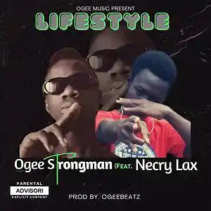 Picture for song 'Lifestyle By Ogee Strongman (Feat. Necry Lax Prod' by artist 'Ogee Strongman'