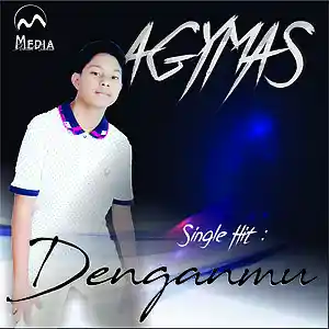 Picture for song 'DENGANMU - AGYMAS' by artist 'AGYMAS'