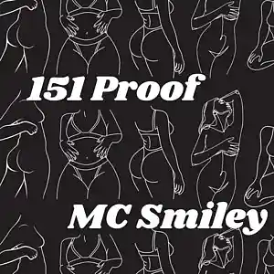 Picture for song '151 Proof (Prod. Chayse Freedom)' by artist 'MC Smiley'