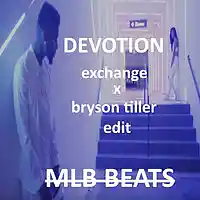 Picture for song 'Devotion (Exchange - Bryson Tiller Edit)(FREE D/L)' by artist 'MLB Beats'