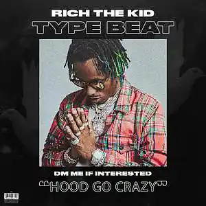 Picture for song 'Rich The Kid Type Beat - ''Hood Go Crazy''' by artist 'Murat'