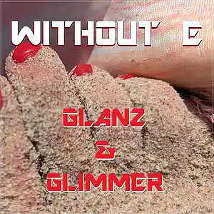 Picture for song 'GLANZ & GLIMMER' by artist 'WITHOUT E'