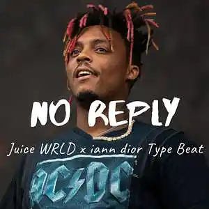 Picture for song '[FREE] Juice WRLD x Iann Dior "No Reply"' by artist 'Cort Beats'