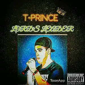 Picture for song 'T-Prince - LORD'S LEADER' by artist 'T-prince'