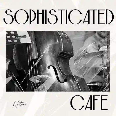 Picture for song 'Sophisticated Cafe' by artist 'Netuno Soundtracks'