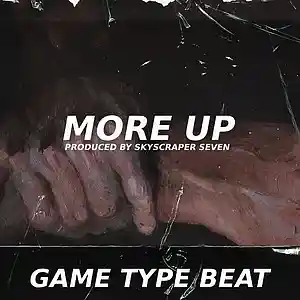 Picture for song 'GAME TYPE BEAT - MORE UP' by artist 'Skyscraper Seven'