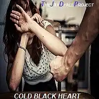 Picture for song 'Cold Black Heart (Alone She Cries) (2017)' by artist 'The Jay Dyall Project'