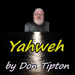 Picture for song 'Yahweh - Live' by artist 'Don Tipton'