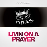 Picture for song 'Livin on a prayer' by artist 'Dras On The Beat'