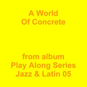 Picture for song 'A World Of Concrete' by artist 'Jean-Marc Lozach'