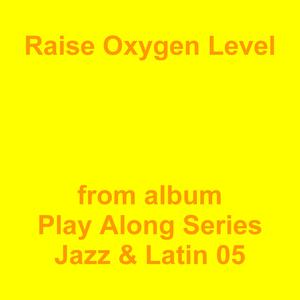 Picture for song 'Raise Oxygen Level' by artist 'Jean-Marc Lozach'